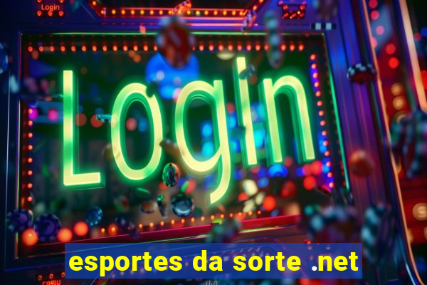 esportes da sorte .net